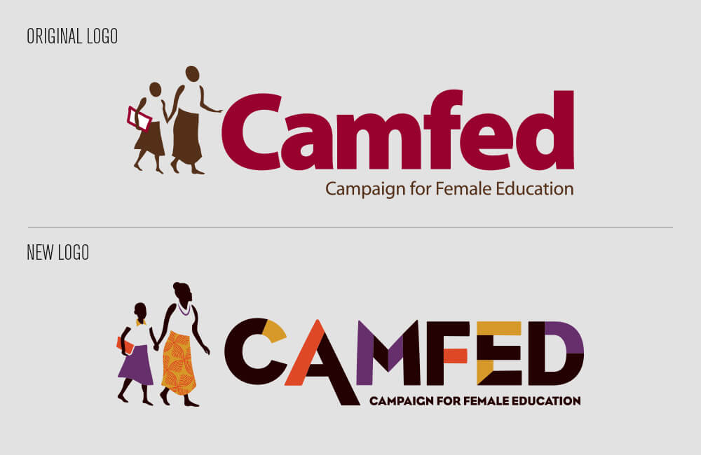 CAMPAIGN FOR FEMALE EDUCATION IDENTITY AUDIT & DESIGN CAMPAIGN FOR FEMALE EDUCATION IDENTITY AUDIT & DESIGN case study